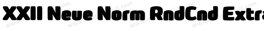 XXII Neue Norm RndCnd ExtraBold字体转换